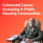 Navigating Barriers: Colorectal Cancer Screening in Public Housing Communities and Advancing Equity in Men&#039;s Health