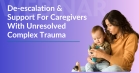 Philly SPROUT'S De-escalation &amp; Support For Caregivers With Unresolved Complex Trauma